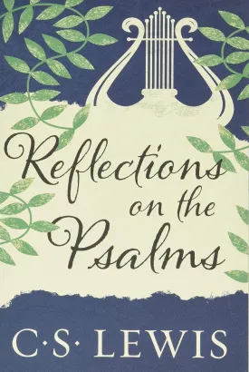 Reflections on the Psalms Paperback  Deckle Edge, February 14, 2017