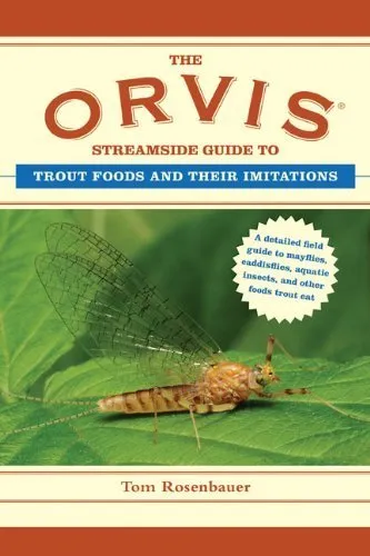 The Orvis Streamside Guide to Trout Foods and Their Imitations Reprint edition by Rosenbauer, Tom (2014) Flexibound Flexibound