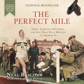 The Perfect Mile: Three Athletes. One Goal. And Less Than Four Minutes to Achieve It Audio CD  April 2, 2004