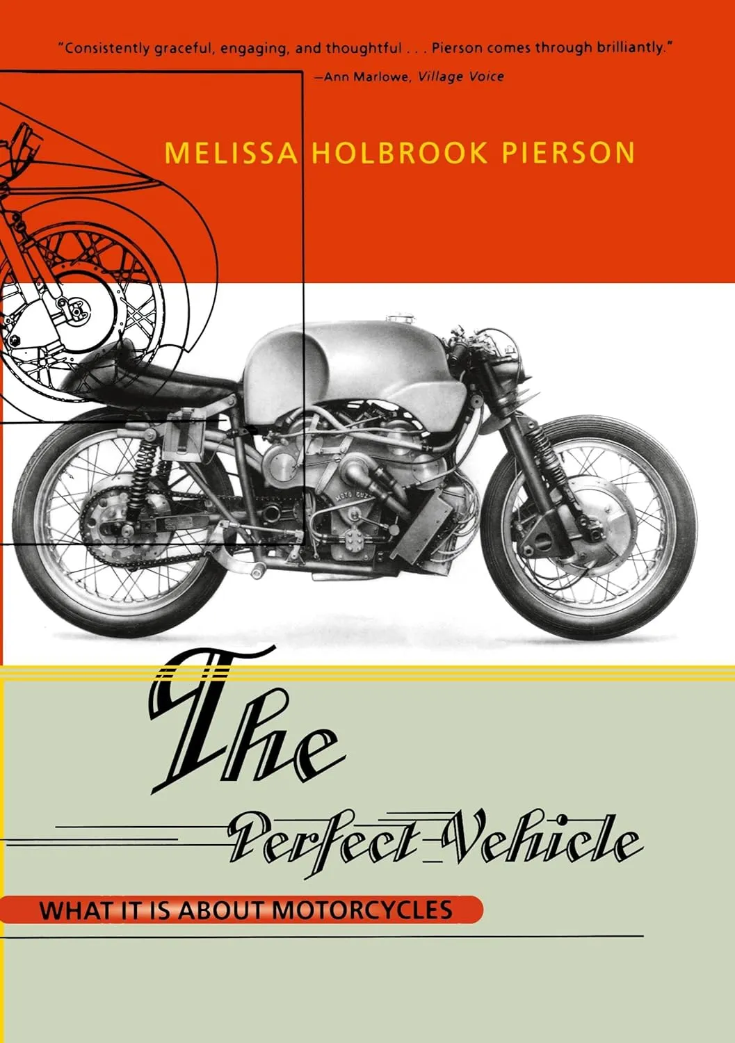 The Perfect Vehicle: What It Is About Motorcycles Paperback  May 17, 1998